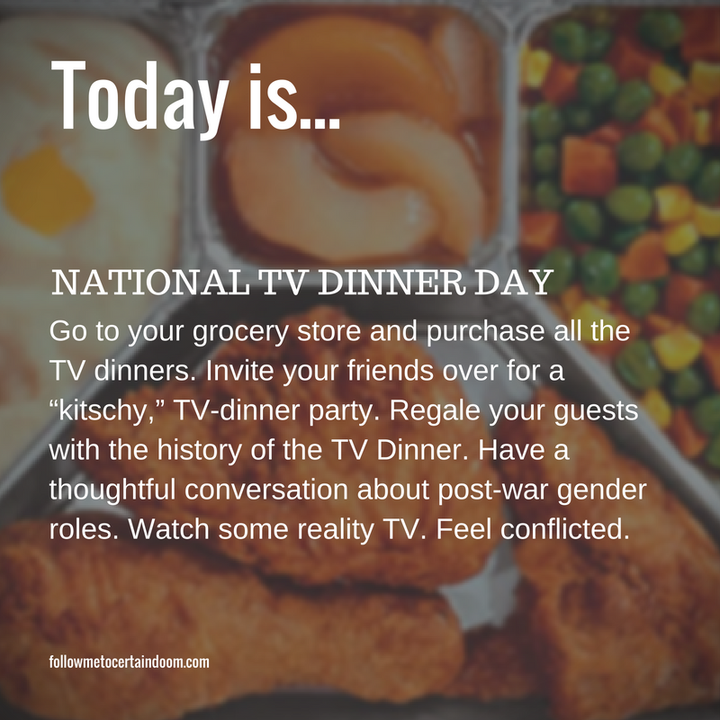 Today is...National TV Dinner Day